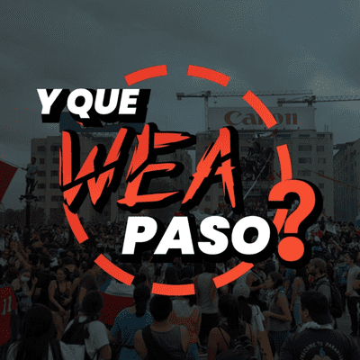 episode Y qué wea pasó? #30: pu tin tok, las estafas y los camioneros artwork