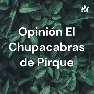 Opinión El Chupacabras de Pirque