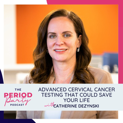 episode 285: Advanced Cervical Cancer Testing That Could Save Your Life with Catherine Dezynski artwork
