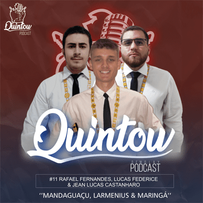 episode RAFAEL FERNANDES, LUCAS FEDERICE & JEAN LUCAS CASTANHARO - Quintow DeMolay Podcast #11 T1 artwork