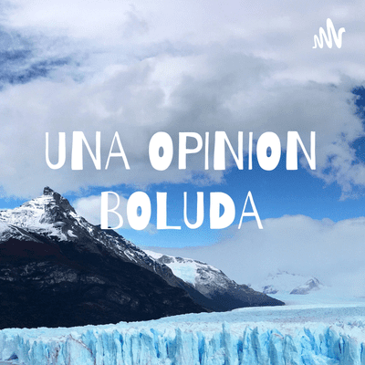 UNA OPINION BOLUDA