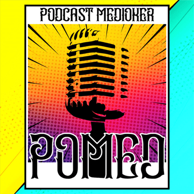 POMED [PODCAST MEDIOKER]