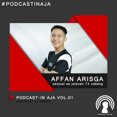 episode Podcast-in Aja Vol 01, Affan Arisga Penjual es Jalanan 72 cabang artwork