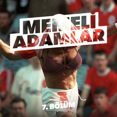 episode Memeli Adamlar - Yedinci Bölüm - Tek Parti Tek Gezegen artwork