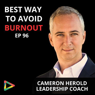 episode What's The BEST Way To Avoid BURNOUT In 2025 | Cameron Herold artwork