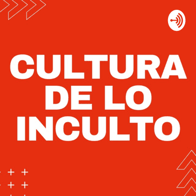 Cultura De Lo Inculto