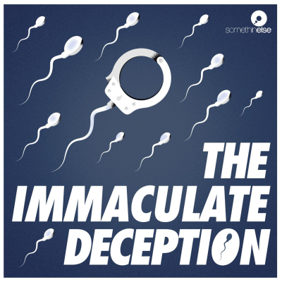 The Immaculate Deception - podcast