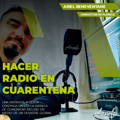 Hacer Radio en Cuarentena - Ruben Altamiranda / Ariel Benaventene