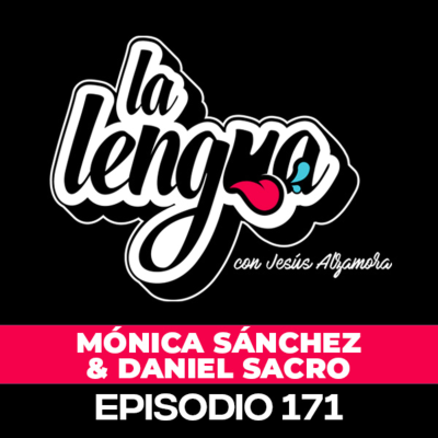 episode PRIMERA VEZ QUE TRABAJAMOS JUNTOS, TAL VEZ LA ÚLTIMA - Mónica Sánchez y Daniel Sacro artwork