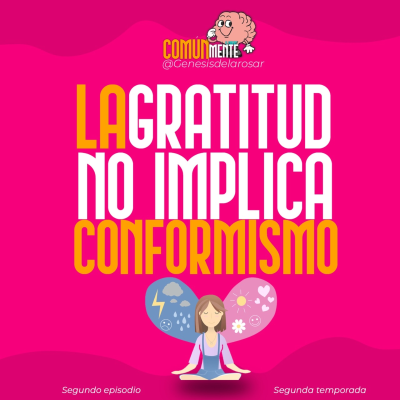 episode La gratitud no implica conformismo artwork