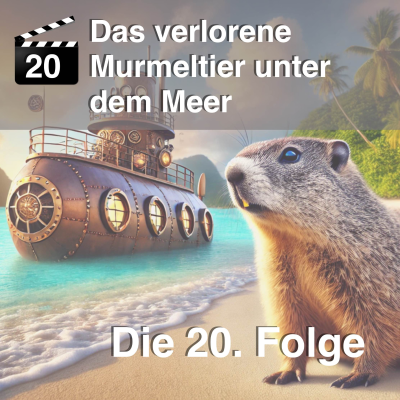 episode Episode 20 - Das verlorene Murmeltier unter dem Meer artwork