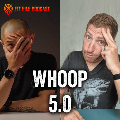episode Whoop Did It Again (The Whoop 5.0 Backlash) artwork