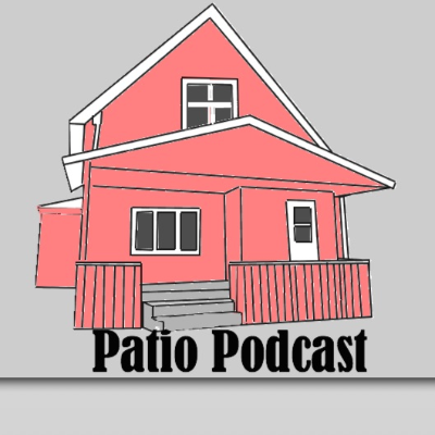 Patio Podcast