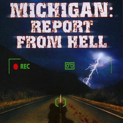 episode Michigan: Report From Hell artwork