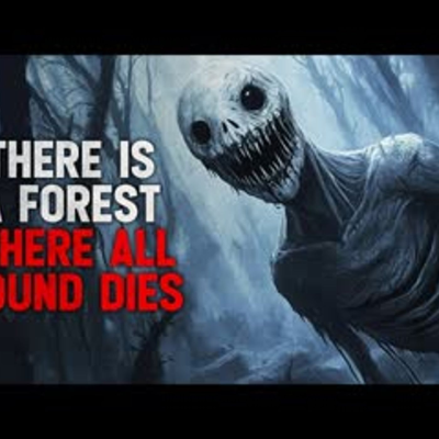 episode "There is a forest where all sounds stop" Creepypasta artwork