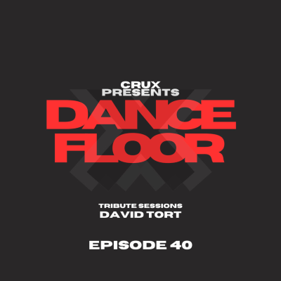episode Dancefloor X [Episode 40](Tribute Sessions - David Tort) artwork