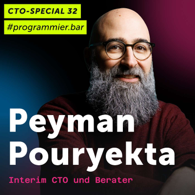 episode CTO-Special #32: Peyman Pouryekta - Interim CTO und Berater artwork