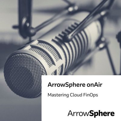 episode ArrowSphere onAir, Episode 9 – Mastering Cloud FinOps artwork