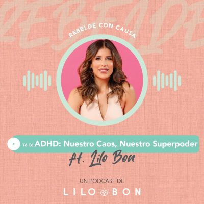 episode ADHD: Nuestro Caos, Nuestro Superpoder artwork