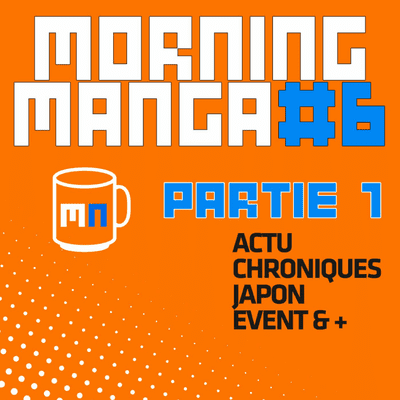 episode Morning Manga 6 - Partie 1 - Actualités News Manga et Anime artwork