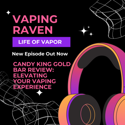 episode Candy King Gold Bar Review: Elevating Your Vaping Experience artwork