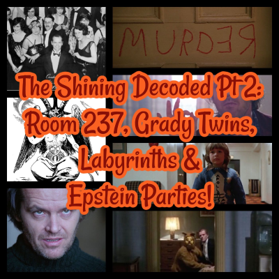 episode The Shining Decoded Pt 2: Room 237, Grady Twins, Labyrinths & Epstein Parties! artwork