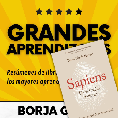 episode 58: Sapiens. De animales a dioses: Resumen del libro con aprendizajes artwork