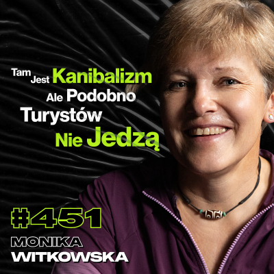 episode #451 200 Kilometrów z Trupem w Samochodzie, Jak Bez Języka Dogadać Się z Każdym? - Monika Witkowska artwork