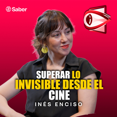 episode 🎬 Superar lo invisible desde el cine | Entrevista a Inés Enciso (Academia del Cine) artwork