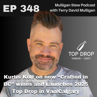 episode EP 348 | Kurtis Kolt on new “Crafted in BC” wines and Launches 2025 Top Drop in Van/Calgary artwork