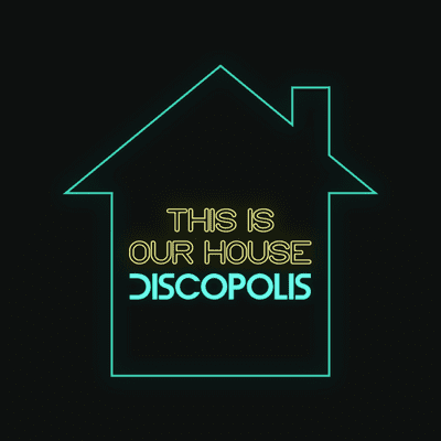 episode Discopolis Presents This Is Our House [Volume 01] artwork