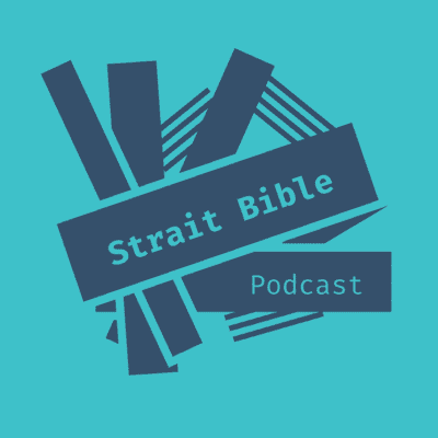 Strait Bible Podcast