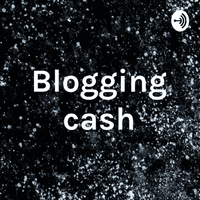 Blogging cash