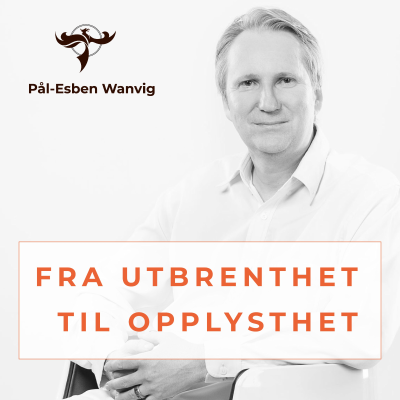 Fra utbrenthet til opplysthet!