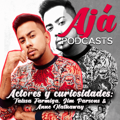 episode Actores y curiosidades: Taissa Farmiga, Jim Parsons & Anne Hathaway artwork