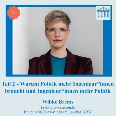 episode #26 Teil 2 - Warum Politik mehr Ingenieur*innen braucht und Ingenieur*innen mehr Politik artwork