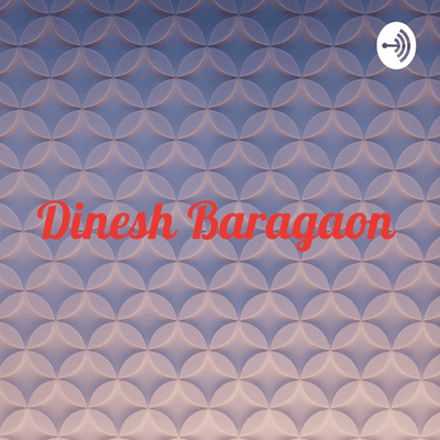 Dinesh Baragaon - an Online Business Enthusiast