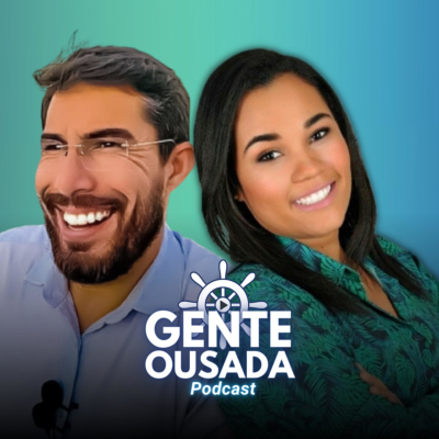 Gente Ousada Podcast