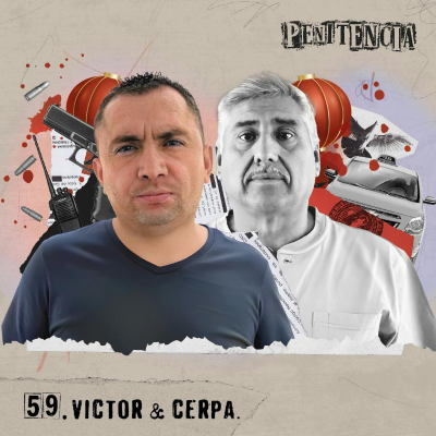 episode 59. Soy asesino confeso y un inocente está pagando mi crimen | Víctor y Cerpa #IndultoYa artwork