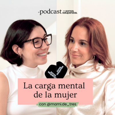 episode La carga mental de la mujer con @mami.de_tres | Ep.198 artwork