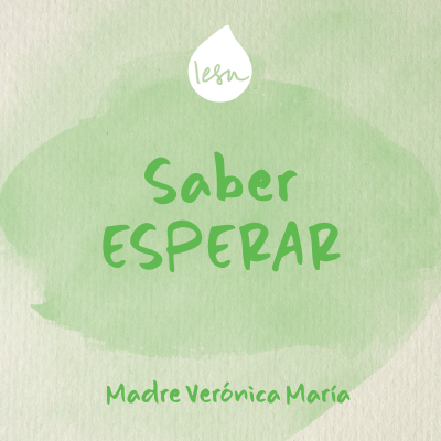 episode Saber esperar · Madre Verónica Mª artwork