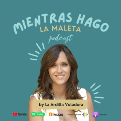 Mientras Hago La Maleta - Podcast de Viajes