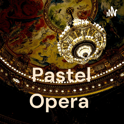 Pastel Opera