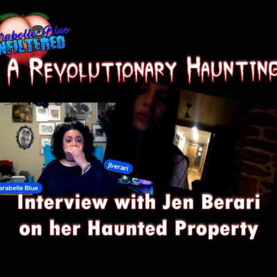 episode A Revolutionary Haunting - Podcast Edition with Jen Berari living on a Haunted Property artwork