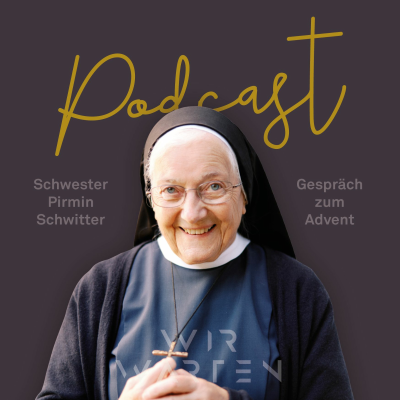 episode Adventsgespräch 2022 – Schwester Pirmin Schwitter artwork