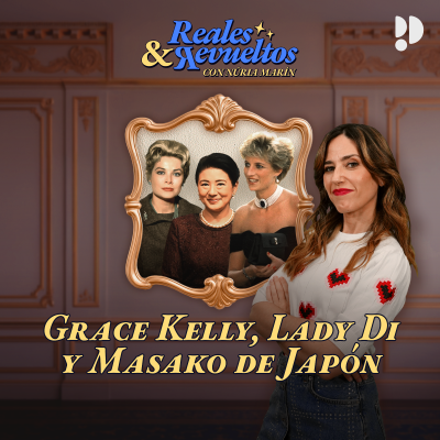 episode Grace Kelly, Lady Di y Masako, ¿cuentos de hadas o pelis de terror? artwork