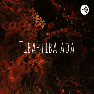 Tiba-tiba ada
