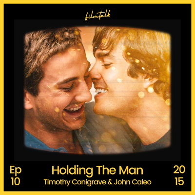 episode Film Talk #10 : Holding The Man (2015) It's complicated, a restless search for meaning artwork