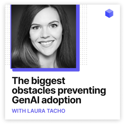 episode The biggest obstacles preventing GenAI adoption — and how to overcome them artwork