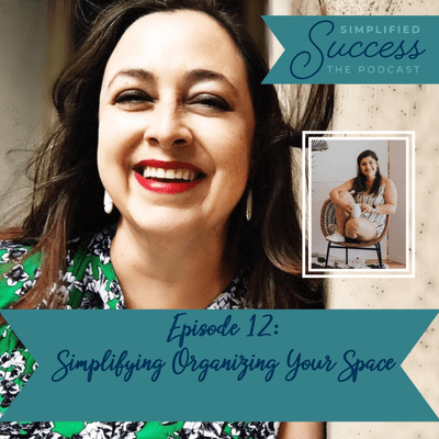 episode EP 12: Simplifying Organizing Your Space with Jennifer Major artwork